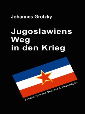 cover image of Jugoslawiens Weg in den Krieg